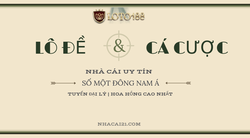 Thế nào là một nhà cái uy tín – Loto188 có uy tín không?